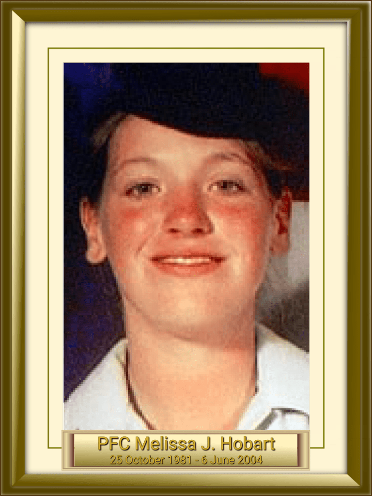 PFC Melissa J. Hobart 25 October 1981 - 6 June 2004