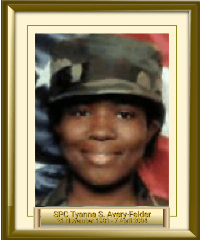SPC Tyanna S. Avery-Felder 21 November 1981 - 7 April 2004
