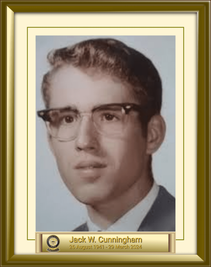 Jack W. Cunningham US Navy Veteran 26 August 1941 - 29 March 2024