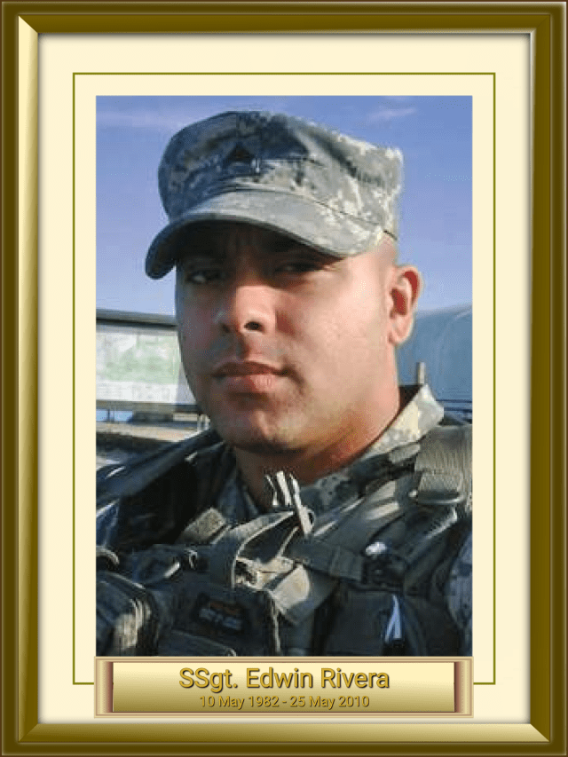 SSgt. Edwin Rivera 10 May 1982 - 25 May 2010 -2
