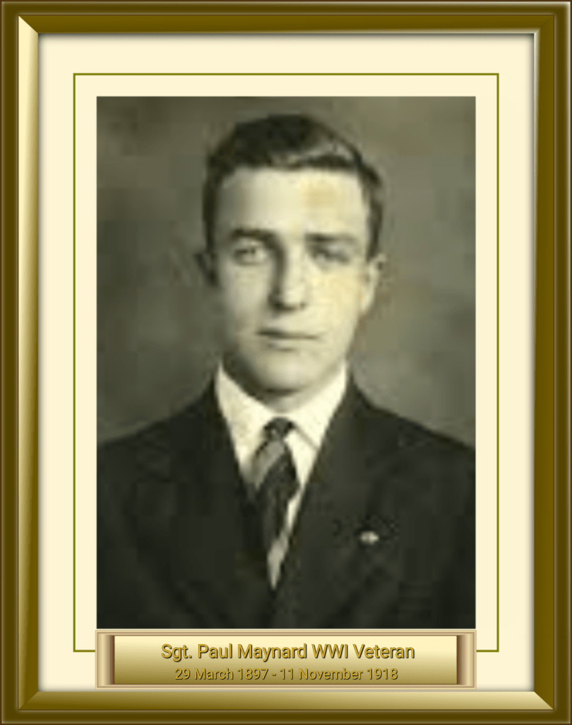 Sgt. Paul Maynard WWI Veteran 29 March 1897 - 11 November 1918