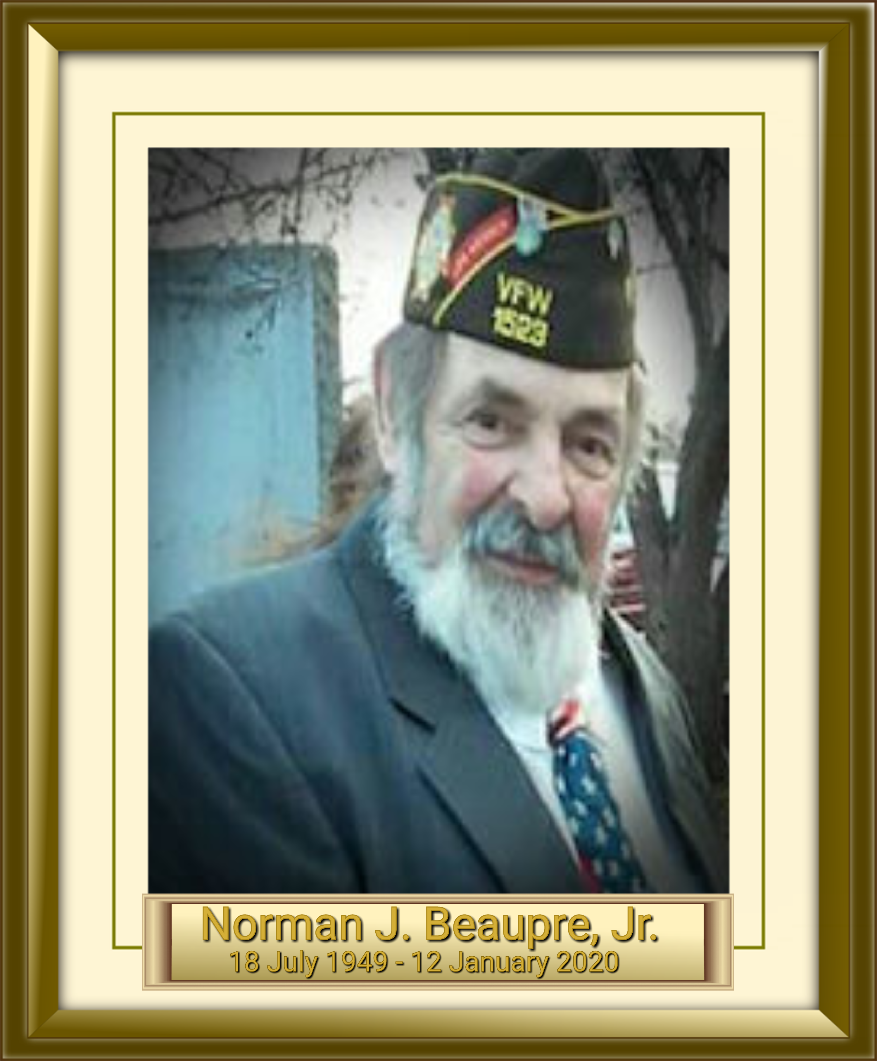 Norman J. Beaupre, Jr. 18 July 1949 - 12 January 2020