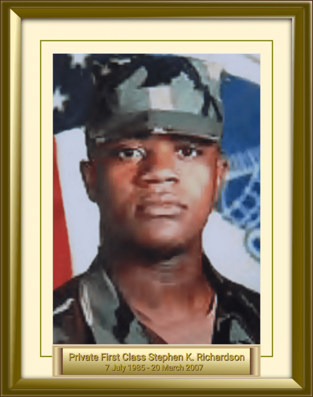 Private First Class Stephen K. Richardson 7 July 1985 - 20 March 2007