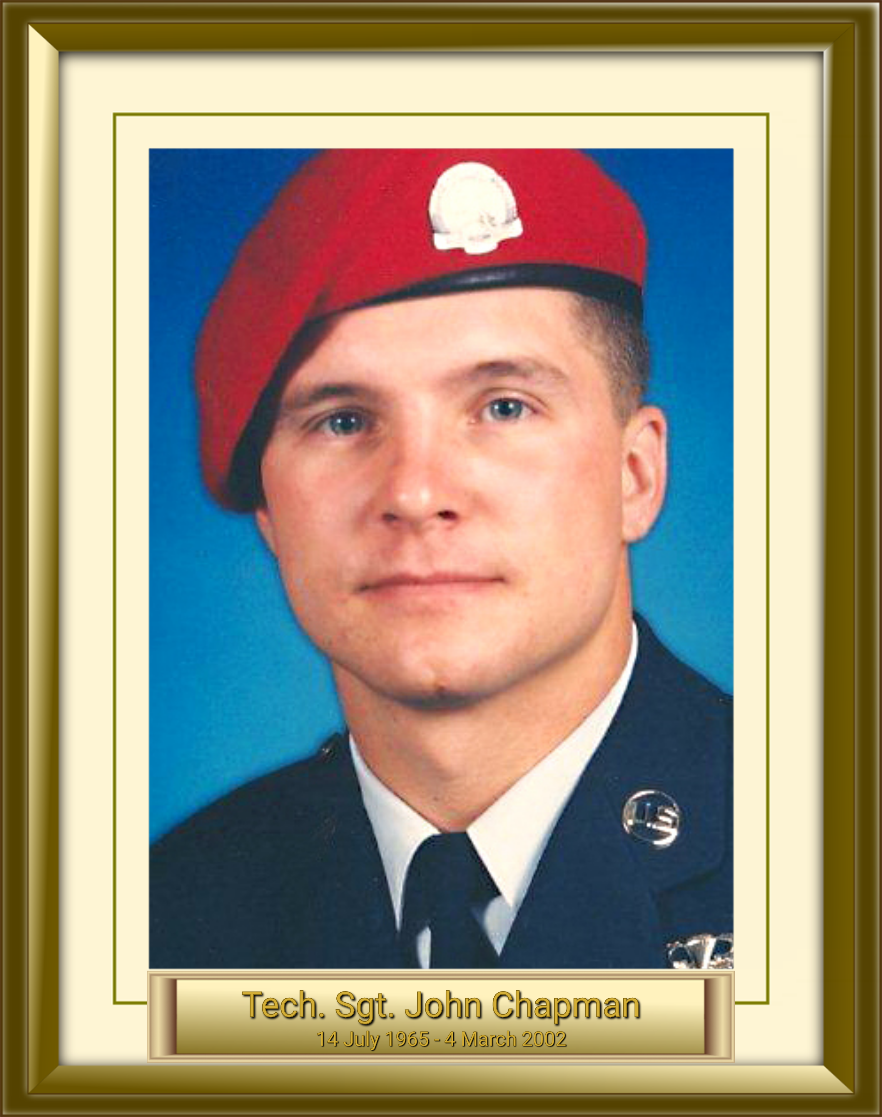 Tech. Sgt. John Chapman 14 July 1965 - 4 March 2002
