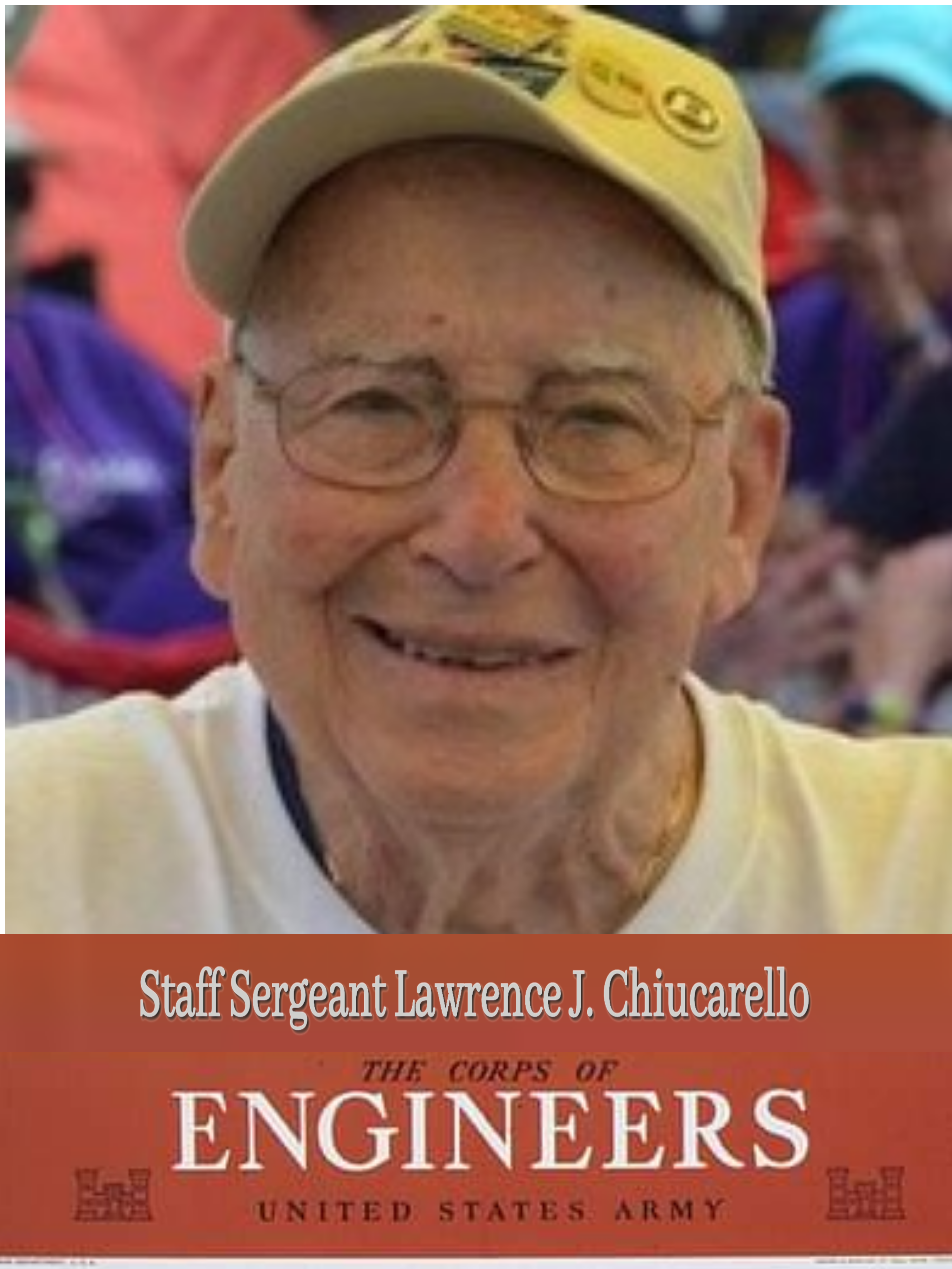 Staff Sergeant Lawrence J. Chiucarello The Corps of Engineers