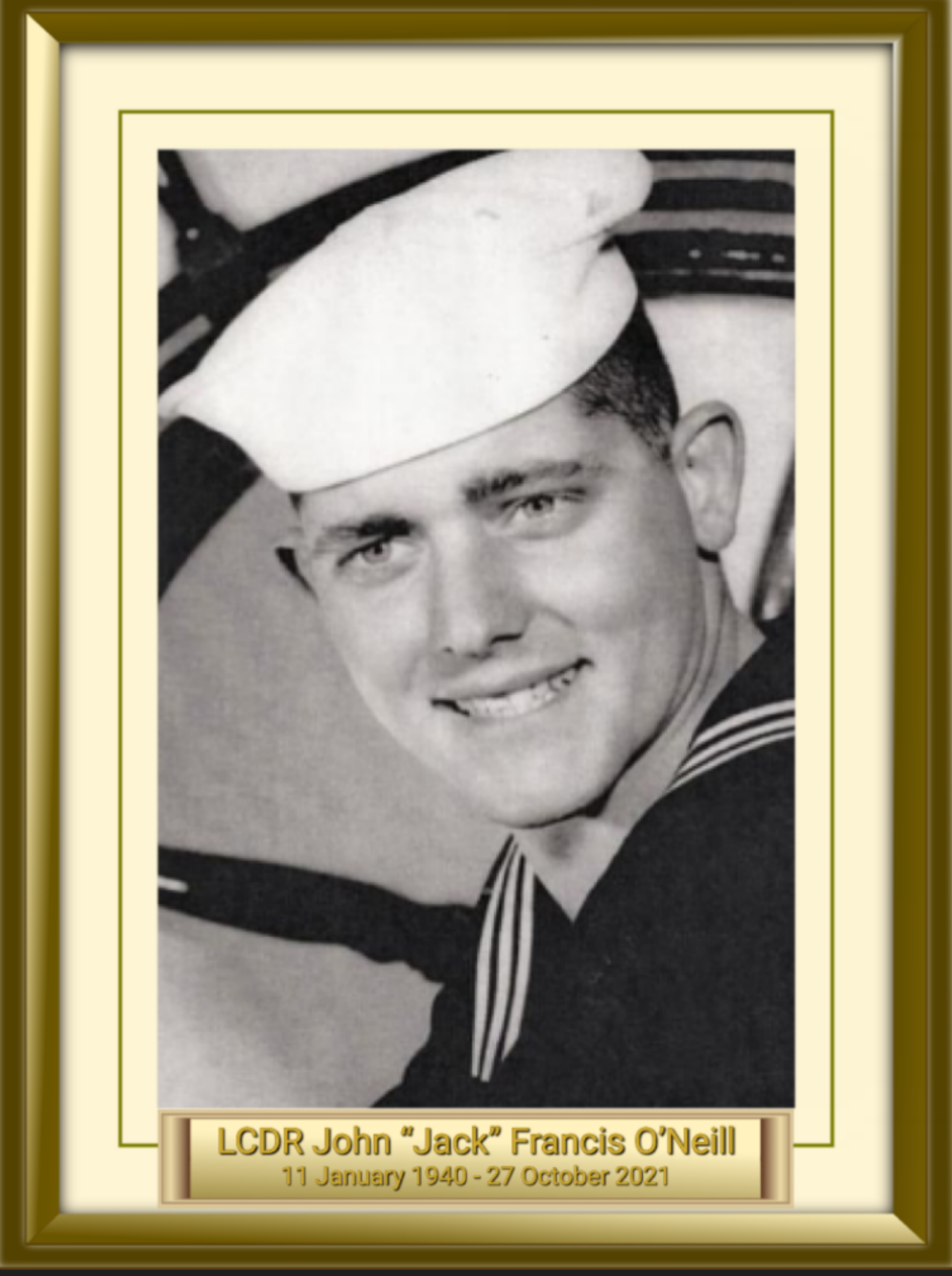 LCDR John “Jack” Francis O’Neill 11 January 1940 - 27 October 2021