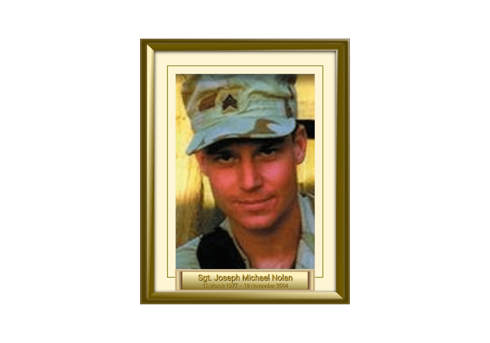 Sgt. Joseph Michael Nolan 10 March 1977 – 18 November 2004