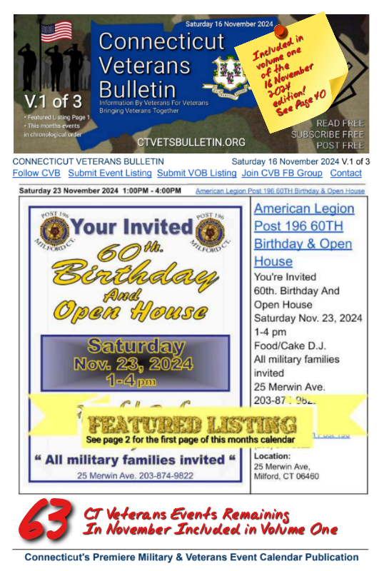 V1 CVB's Weekly Connecticut Veterans Calendar Publication Saturday 16 November 2024 Featured Listing American Legion﻿ Post 196 60TH﻿ Birthday & Open﻿ House