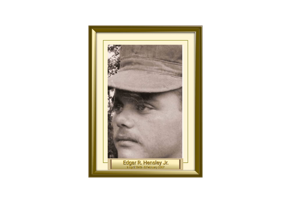 Edgar R. Hensley Jr. 9 April 1949 - 8 February 2007