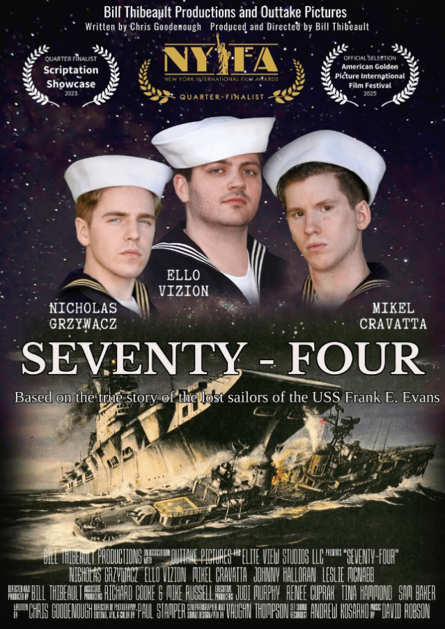 SEVENTY - FOURBased on the true story of the lost sailors of the USS Frank E. Evans