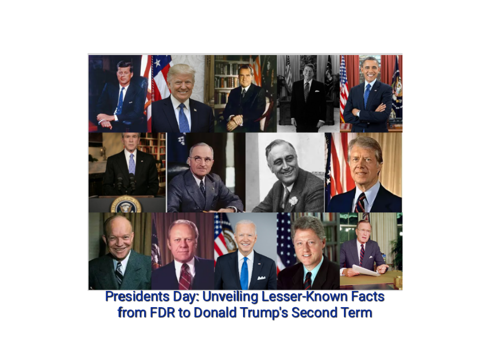 Presidents Day: Unveiling Lesser-Known Facts from FDR to Donald Trump's Second Term
