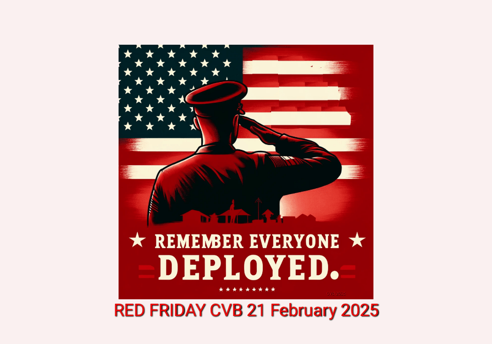 RED FRIDAY Remember Everyone Deployed CVB 21 February 2025