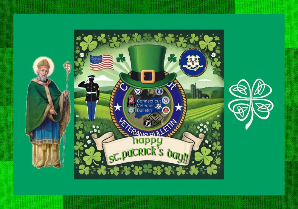 St Patrick's Day Connecticut Veterans Bulletin 17 March 2025