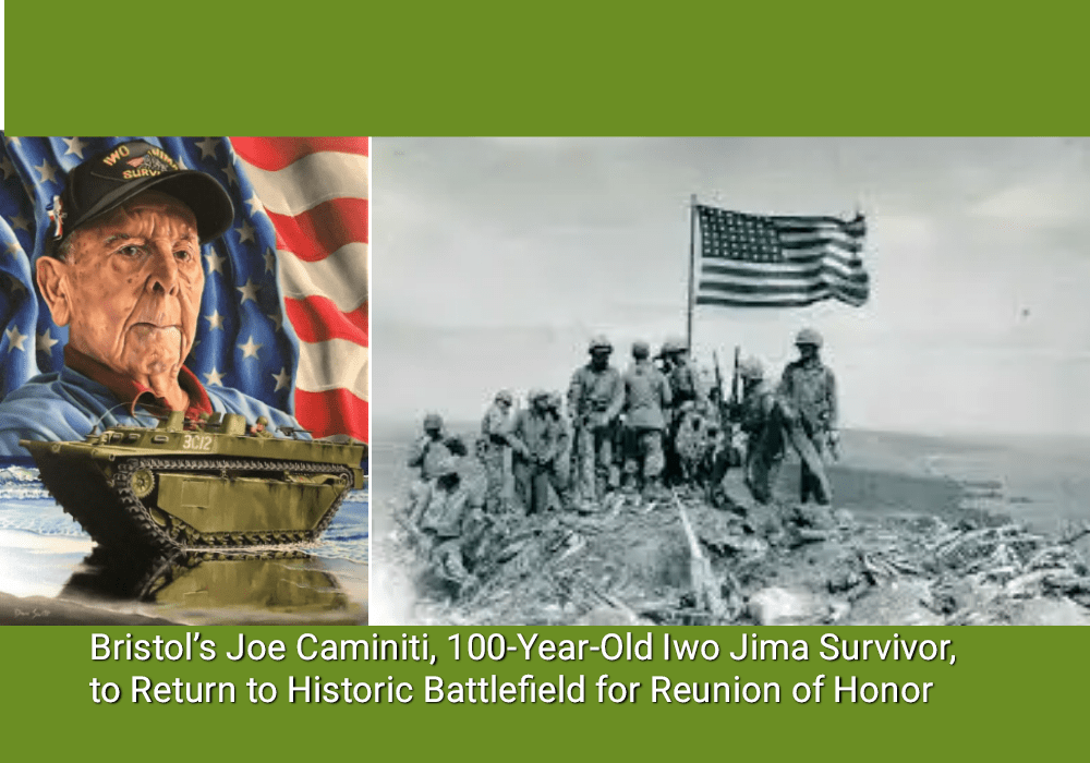 Bristol’s Joe Caminiti, 100-Year-Old Iwo Jima Survivor, to Return to Historic Battlefield for Reunion of Honor