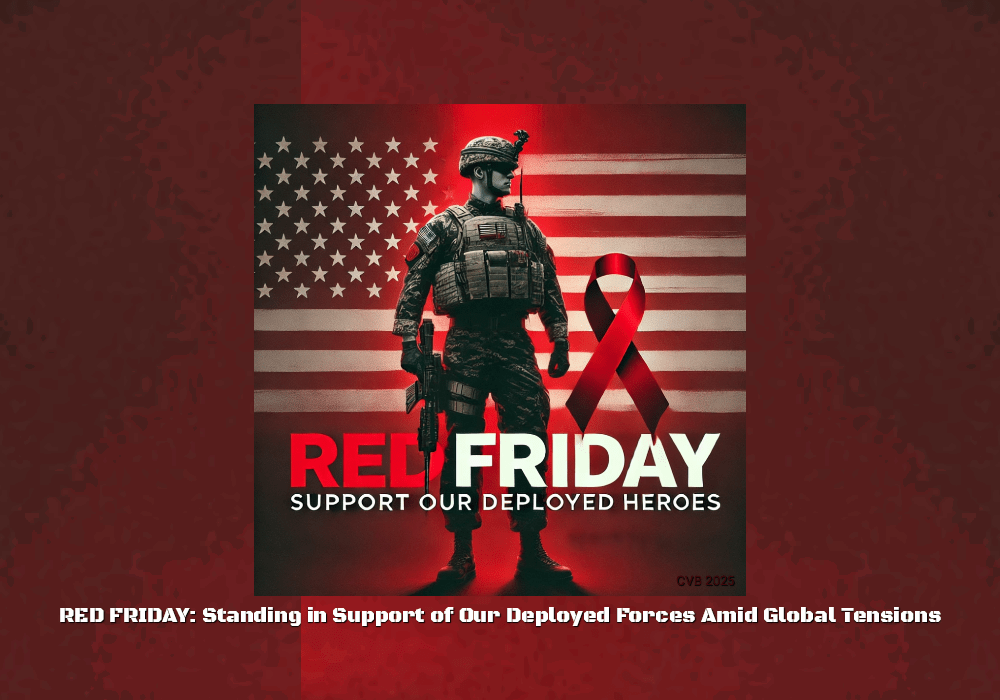 RED FRIDAY: Standing in Support of Our Deployed Forces Amid Global Tensions
