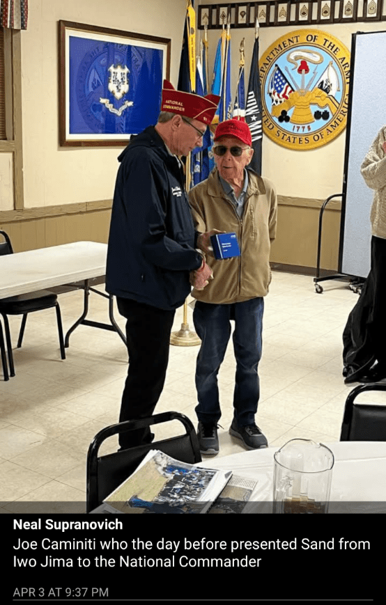 Joe Caminiti who the day before presented Sand from Iwo Jima to the National CommanderAPR 3 AT 9:37 PM