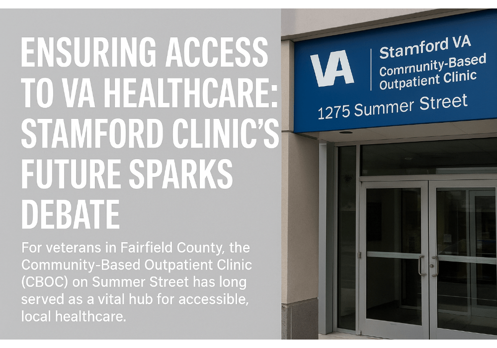 ENSURING ACCESS TO VA HEALTHCARE: STAMFORD CLINIC'S FUTURE SPARKS DEBATE