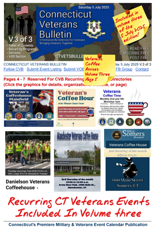 V3 CVB's Weekly Connecticut Veterans Calendar Publication Saturday 5 July 2025 Veterans Coffee Houses Page 5 Featured page