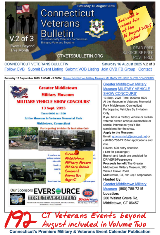 V2 CVB's Weekly Connecticut Veterans Calendar Publication Saturday 16 August 2025 Greater Middletown Military Museum Military Vehicle Show Concours' Featured Listing