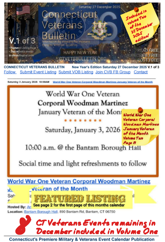 V1 CVB's Weekly Connecticut Veterans Calendar Publication Saturday 27 December 2025, World War One Veteran Corporal Woodman Martinez January Veteran of the Month, Featured Listing